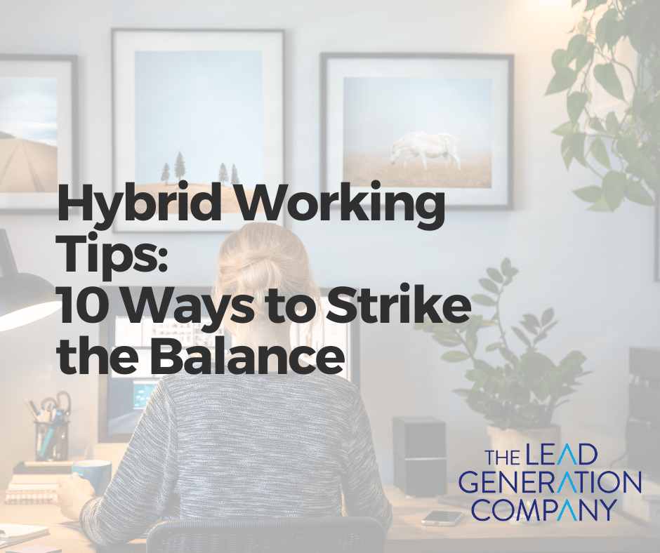 Hybrid Working Tips: 10 Ways to Strike the Balance