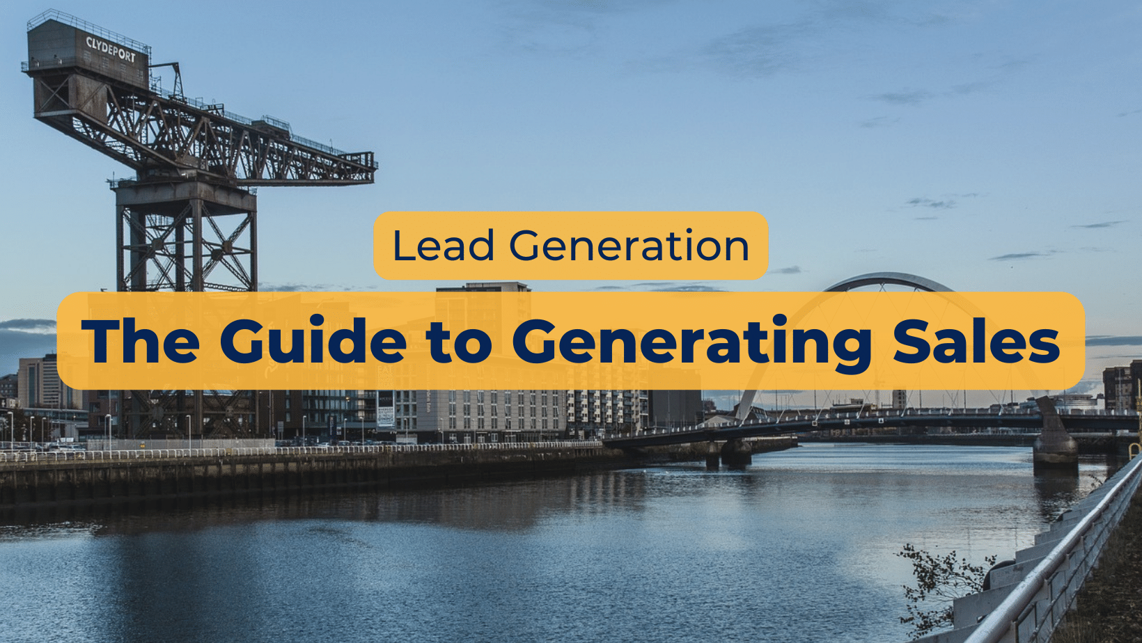 Lead Generation: The Guide to Generating Sales