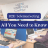 B2B telemarketing all you need to know