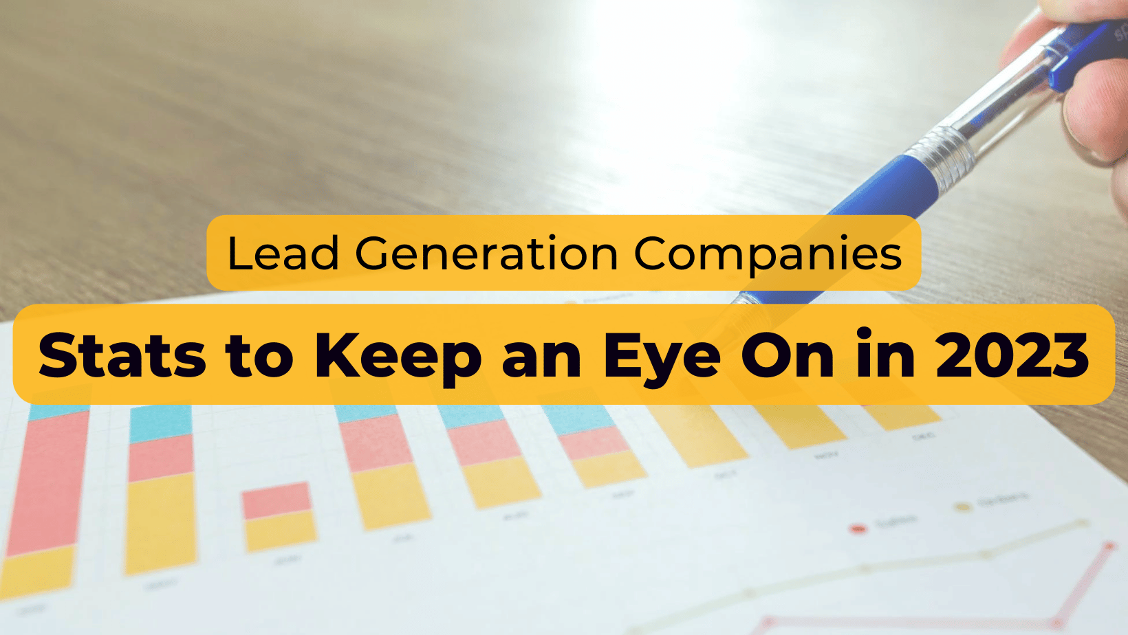 Lead Generation Companies: Stats to Keep an Eye On in 2023
