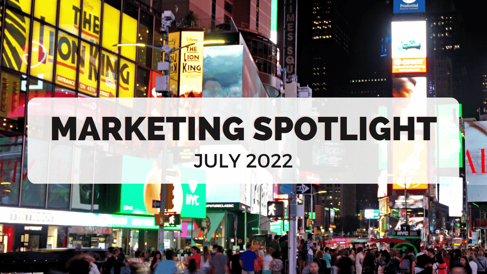 July Marketing Spotlight 2022